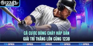 Cá Cược Bóng Chày Hấp Dẫn: Giải Trí Thắng Lớn Cùng 123B