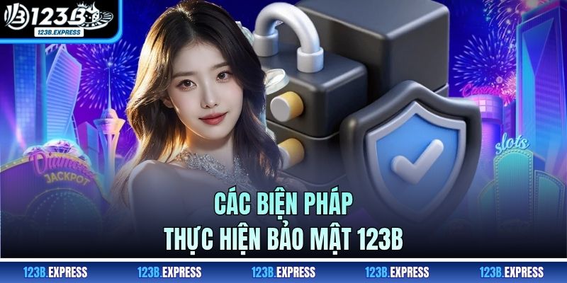 Các biện pháp thực hiện bảo mật 123B